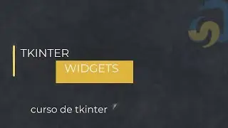 TIpos de Widgets - Pack, Button,Label Tkinter