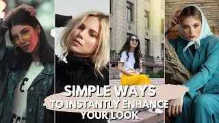 10 Simple Ways To Instantly Enhance Your Appearance| Glow up