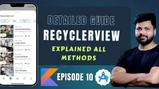 Master RecyclerView in android -kotlin | Detailed Explaination of all methods