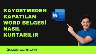Kaydedilmeden Kapanan Word Belgesini Kurtarma