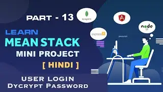 User Login |  Bcrypt Password | MEAN Stack Mini Project  | Angular Mini Project | Part-13