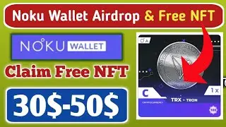 Noku Wallet Airdrop? Get NFT & 30 $NOKU🔘 For all user | Claim Free NFT