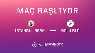 İSTANBUL BBSK - BOLU BLD. SİGORTA SHOP KADINLAR 1. LİGİ YARI FİNALLERİ