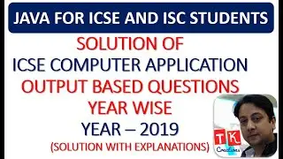 JAVA BOARD OUTPUT BASED QUESTIONS |ICSE YEAR-2019| - SOLUTIONS PART - 1