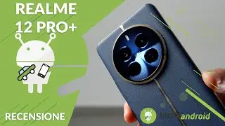 RECENSIONE Realme 12 Pro+: nuovo BEST BUY? Camera Phone premium ad un prezzo assurdo!
