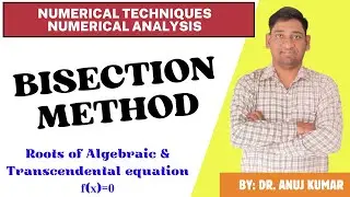 BISECTION METHOD | ROOTS OF ALGEBRAIC AND TRANCENDENTAL EQUATION BY BISECTION METHOD | WITH EXAMPLE