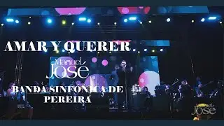 Manuel José | Ama a su Público | Amar y Querer