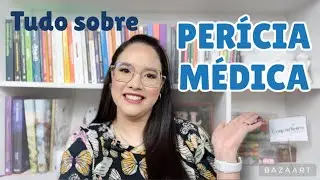 PERÍCIA MÉDICA EM CONCURSOS PÚBLICOS | O que é? Como funciona? Tudo que você precisa saber