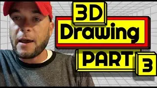 3D Drawings Part 3