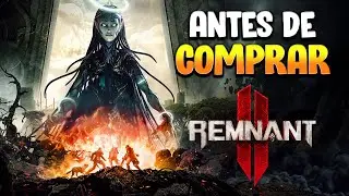 REMNANT 2 - Lo que debes saber ANTES DE COMPRAR 🔥