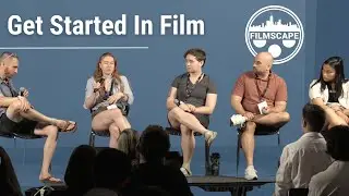 Getting Started in Film Production - A Moderated Panel