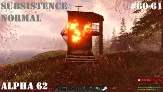 Subsistence Normal. Alpha 62. Новое выживание. День 60-61