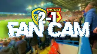 Fan Cam! | Leeds 2-1 Watford