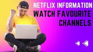 What is Netflix and how to watch our favorite channel on this.