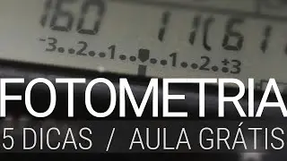 5 dicas sobre Fotometria - aula grátis 