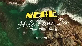 K.O.Y - NEHE HELE FANO ITA - CHUERR CHU - MNAR'G (Official Musik Lirik 2024)