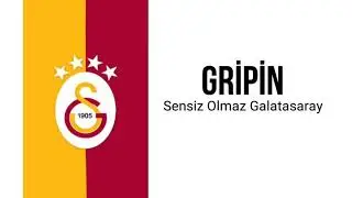 Galatasaray Marşları 1 | Gripin - Sensiz Olmaz Galatasaray