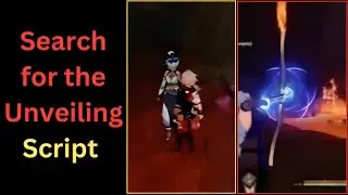 Search for the Unveiling Script Genshin Impact | Natlan World Quest