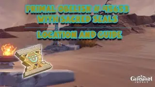 Primal Obelisk # 45653 and Sacred Seals | Locations and Guide [With Timestamps]