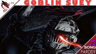 Goblin Suey (Parody Song}