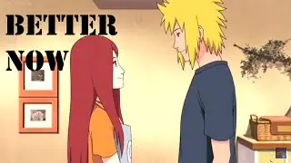 Better Now「AMV」- Naruto Couples