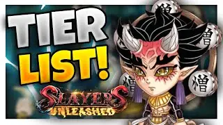 THE ULTIMATE SLAYERS UNLEASHED TIER LIST!