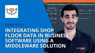 Integrating Shop Floor data in Business Software using a middleware solution