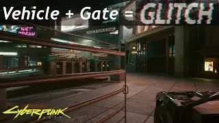 Cyberpunk 2077, Vehicle + Gate = Glitch, Strange Physics - No.1