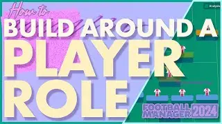 Building Around a Player Role in Football Manager