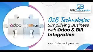 O2B Technologies: Simplifying Business with Odoo & Bill Integration