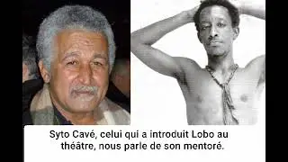 Le poète Syto Cavé nous dresse un portrait vide du talentueux comédien Lobo Dyabavadra