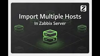 Import Multiple Hosts in ZABBIX Server