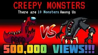 Top 10 Creepy monsters ( Among Us myths from 