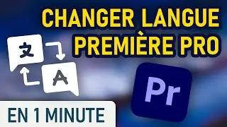 Changer la langue sur Premiere Pro
