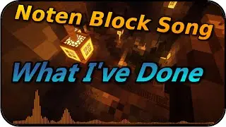 Minecraft: Noten Block song - What I've Done
