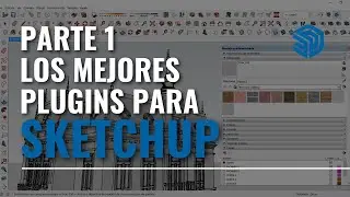 LOS MEJORES PLUGINS PARA SKETCHUP EN 2024 PARTE 1