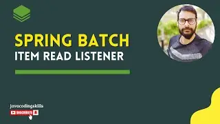 Step Listener in Spring Batch (ItemReadListener)