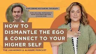Dismantle the ego & connect to your higher self with Michael Petegorsky from Mindbloom