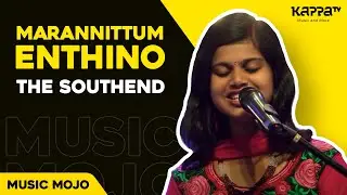Marannittumenthino - The Southend - Music Mojo Season 2 - Kappa TV