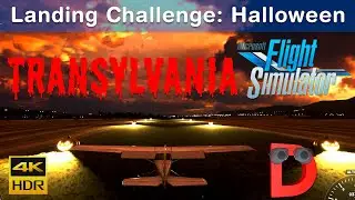 Microsoft Flight Simulator 2020: Landing Challenge for Halloween: Transylvania