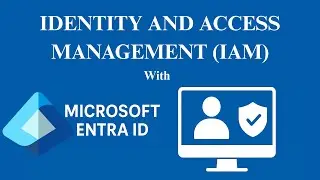 🔐 Identity & Access Management (IAM) Explained | Microsoft Entra ID | IAM Best Practices 2025