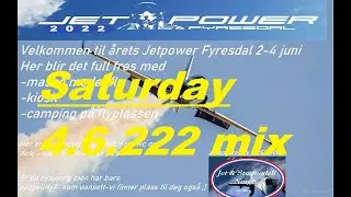 Jetpower Fyresdal 2022   Saturday mix -