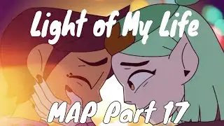 Light of My Life // MAP // PART 17