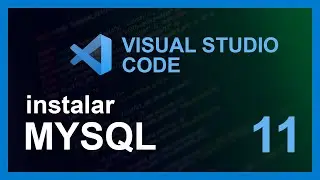 VISUAL STUDIO CODE CURSO 2020 | #11 CONEXION CON MYSQL 🤖