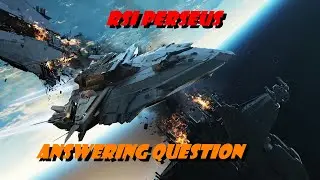Star Citizen Answering Questions About Perseus