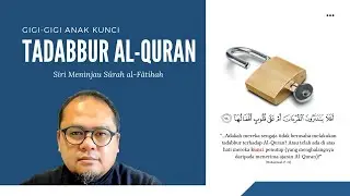 Gigi gigi Anak Kunci Untuk Tadabbur al Quran