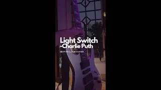 Light Swtich - Live Guitar Loop Cover