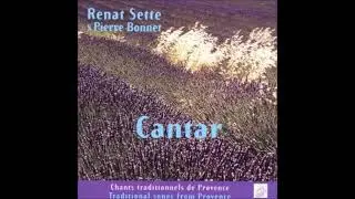 Renat Sette & Pierre Bonnet - Lei Gràcias dei Meissonnièrs