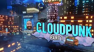 Zeke Plays: Cloudpunk part 1