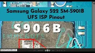 Samsung Galaxy S22 SM S901B UFS ISP Pinout Test Point 